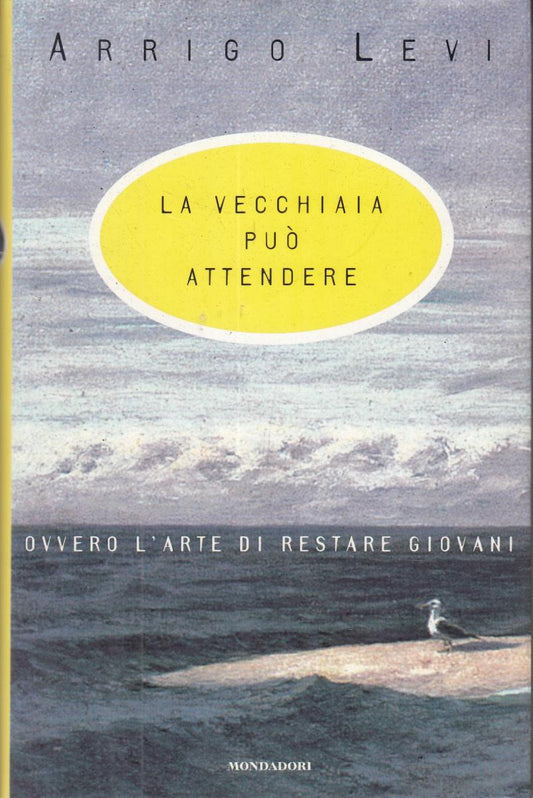 LN2- LA VECCHIAIA PUO' ATTENDERE - ARRIGO LEVI - MONDADORI  - CS- JXS114