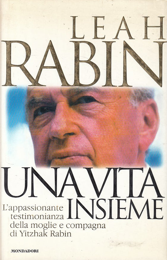 LS- UNA VITA INSIEME - LEAH RABIN - MONDADORI -- 1a ED. - 1997 - CS - ZFS333