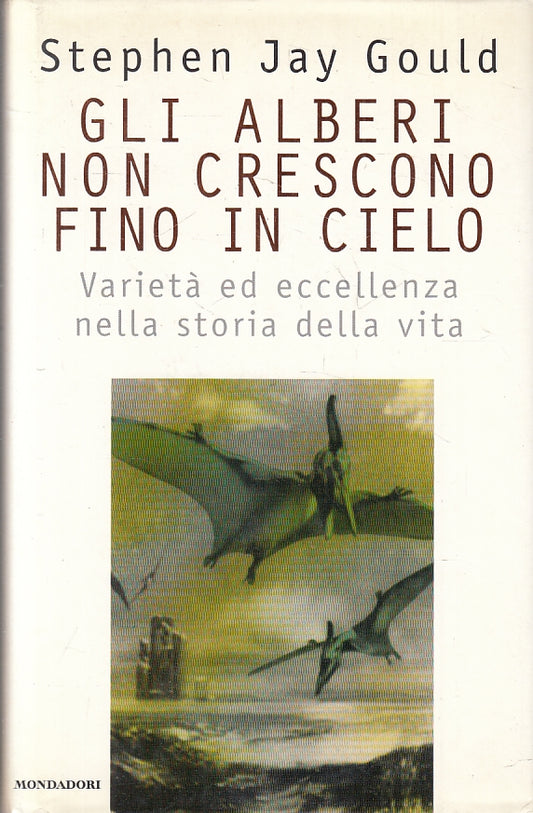 LN- GLI ALBERI NON CRESCONO FINO IN CIELO - GOULD- MONDADORI--- 1997- CS- ZFS196