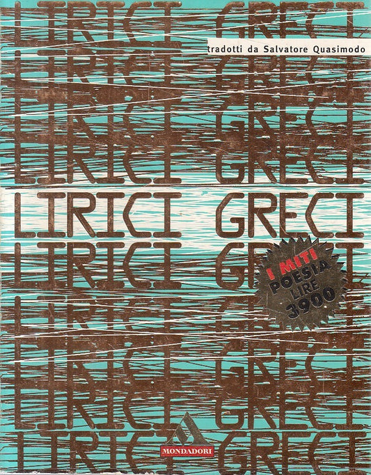 I miti poesia n.19 Lirici Greci - Salvatore Quasimodo - Mondadori - JXS309