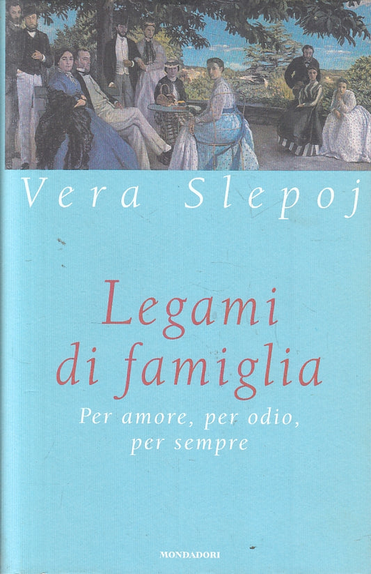Legami di famiglia - Vera Slepoj - Mondadori Ingrandimenti - 1a ed. - ZFS318