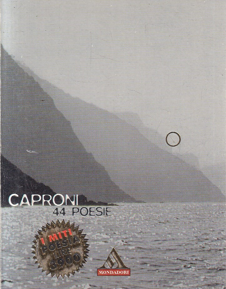 MITI POESIA N.28 44 POESIE - GIORGIO CAPRONI - MONDADORI - B - JXS309