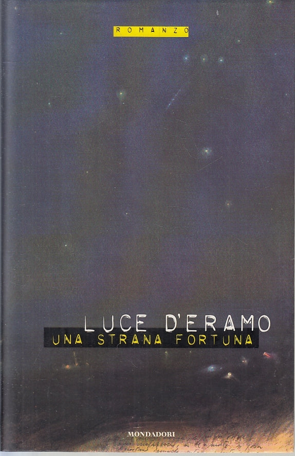 LN2- UNA STRANA FORTUNA - LUCE D'ERAMO - MONDADORI - CS- JXS89