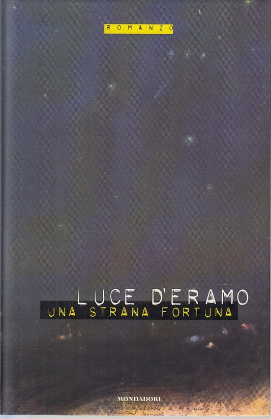 LN2- UNA STRANA FORTUNA - LUCE D'ERAMO - MONDADORI - CS- JXS89
