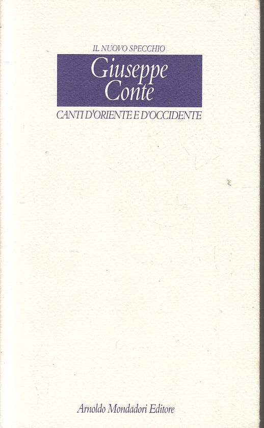 LN- CANTI D'ORIENTE E D'OCCIDENTE - GIUSEPPE CONTE - MONDADORI--- 1997- B- ZFS97