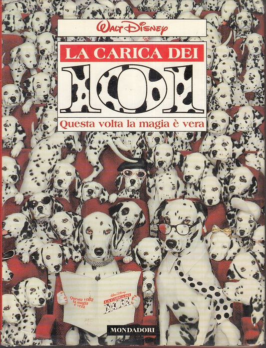 LB- LA CARICA DEI 101 MAGIA VERA ILLUSTRATO -- MONDADORI- DISNEY-- 1987- CS- TFX