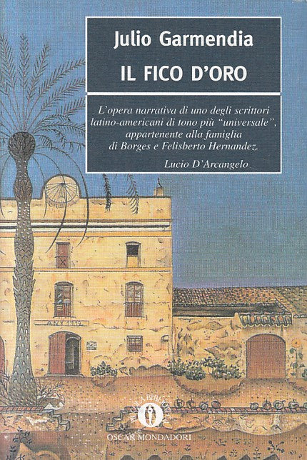 LN- IL FICO D'ORO - GARMENDIA - MONDADORI -- 1a ED. - 1998 - B - ZFS182