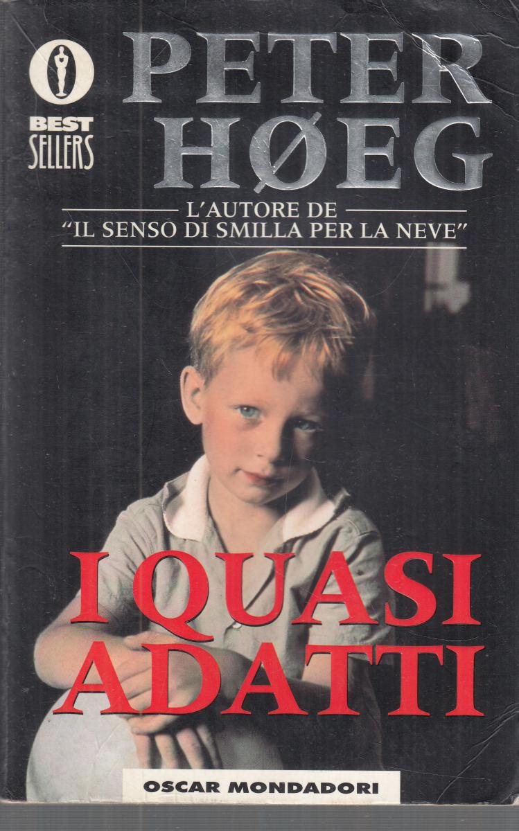 LN2- I QUASI ADATTI - PETER HOEG - OSCAR MONDADORI BEST SELLERS - B - JXS122