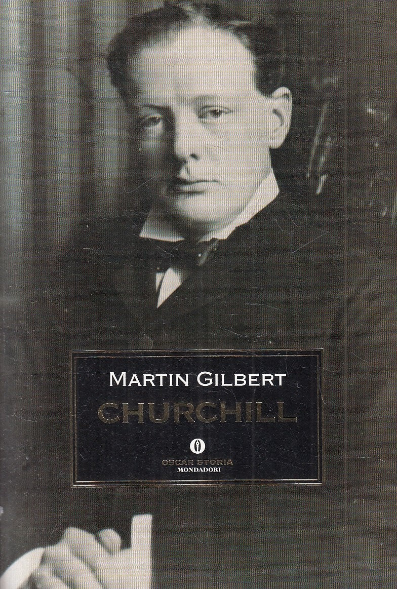 LS- CHURCHILL - MARTIN GILBERT - MONDADORI - OSCAR STORIA --- B- XFS
