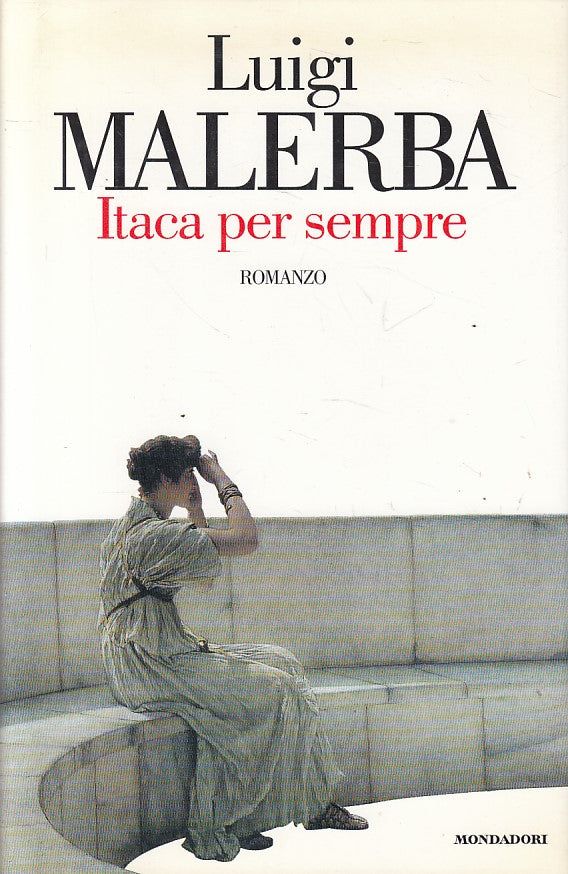 LN- ITACA PER SEMPRE - MALERBA- MONDADORI- SCRITTORI ITALIANI-- 1997 - CS - ZFS2