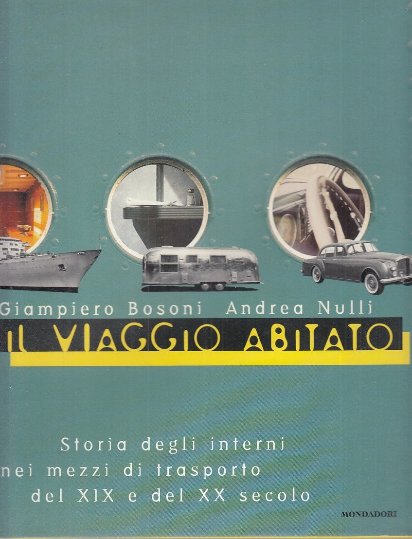 LZ- IL VIAGGIO ABITATO INTERNI MEZZI TRASPORTO-- MONDADORI--- 1997 - CS - YFS869