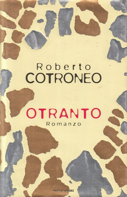 LN2- OTRANTO - ROBERTO COTRONEO - MONDADORI SCRITTORI ITALIANI - CS - JXS212