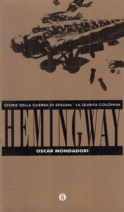 LN- STORIE GUERRA SPAGNA QUINTA COLONNA- HEMINGWAY- MONDADORI--- 1997- B- ZFS523