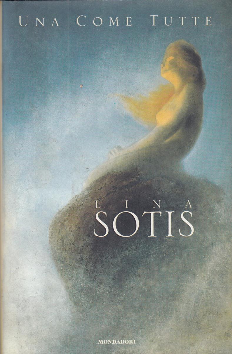 LN2- UNA COME TUTTE - LINA SOTIS - MONDADORI - CS- JXS7
