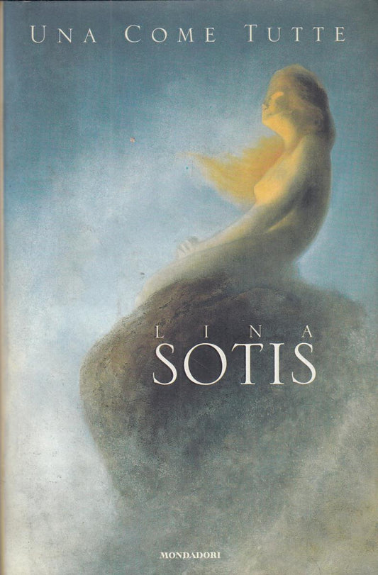 LN2- UNA COME TUTTE - LINA SOTIS - MONDADORI - CS- JXS7