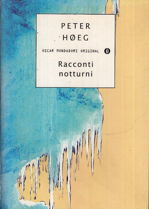LN2- RACCONTI NOTTURNI - PETER HOEG - MONDADORI - OSCAR ORIGINAL - B - XFS