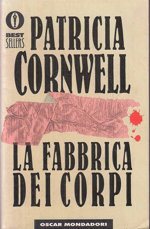 LA FABBRICA DEI CORPI -PATRICIA CORNWELL- MONDADORI- BEST SELLERS- B- JXS19