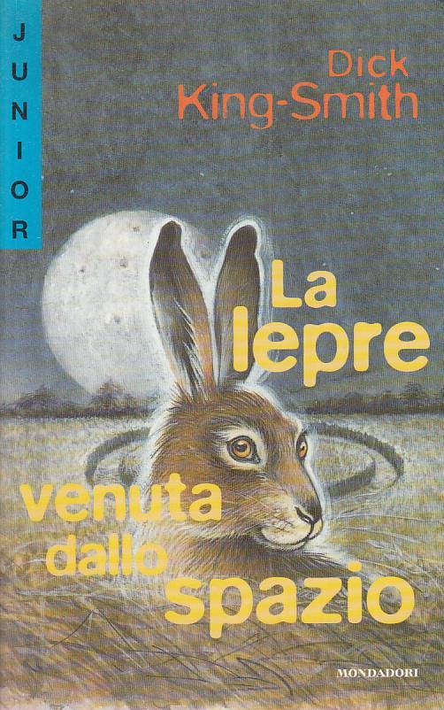LN- LA LEPRE VENUTA DALLO SPAZIO - KING SMITH - MONDADORI --- 1997 - B - ZFS114