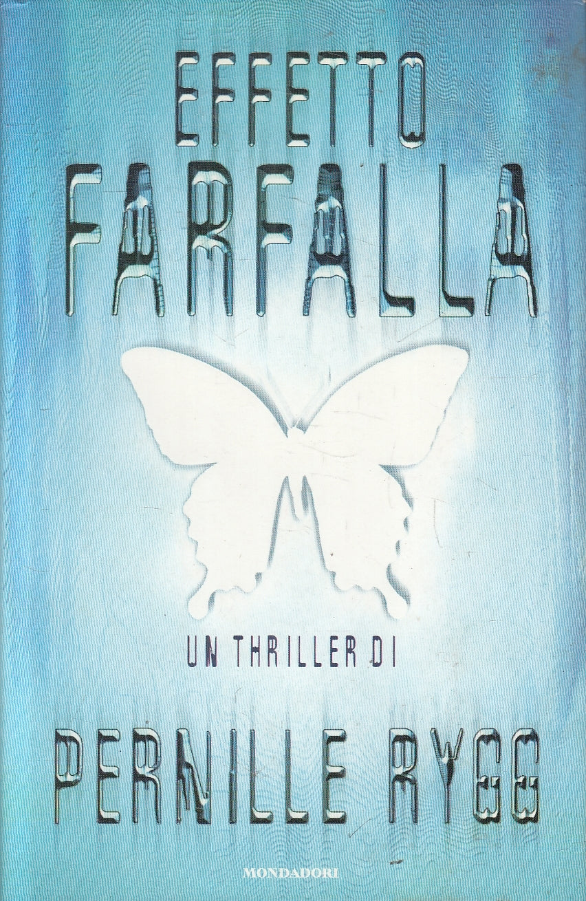 EFFETTO FARFALLA - PERNILLE RYGG - MONDADORI OMNIBUS - CS - JXS164