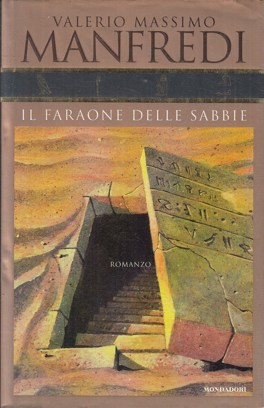 LN2- IL FARAONE DELLE SABBIE - MANFREDI - MONDADORI OMNIBUS - CS - JXS214