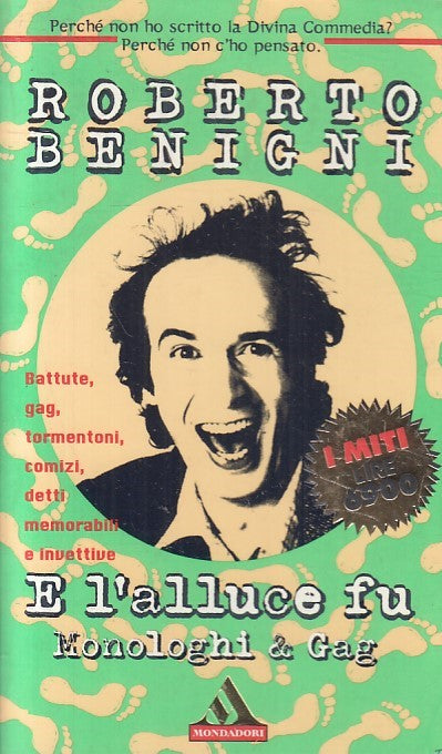 E L'ALLUCE FU MONOLOGHI & GAG - ROBERTO BENIGNI - MONDADORI MITI- B- JXS154
