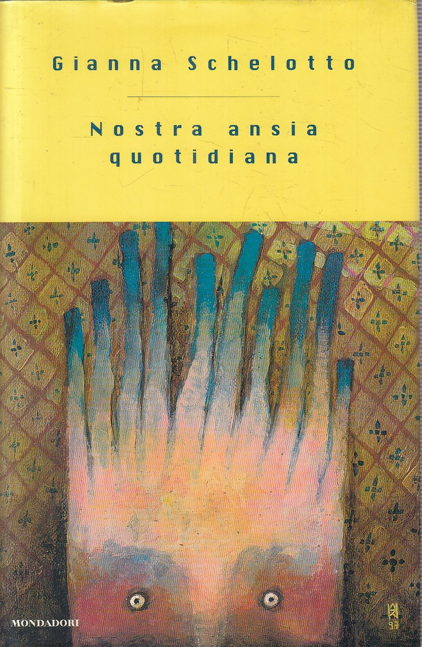 LN2- NOSTRA ANSIA QUOTIDIANA - SCHELOTTO - MONDADORI INGRANDIMENTI - CS - JXS55