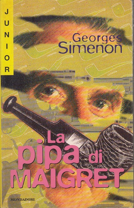 LG- LA PIPA DI MAIGRET - GEORGES SIMENON - MONDADORI - JUNIOR --- B- XFS