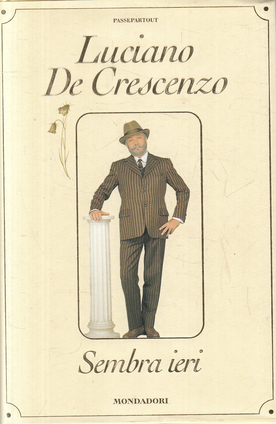 Sembra ieri - Luciano De Crescenzo - Mondadori Passepartout - JXS329