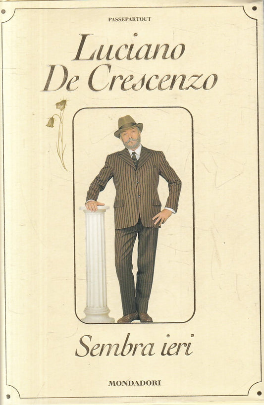 Sembra ieri - Luciano De Crescenzo - Mondadori Passepartout - JXS329