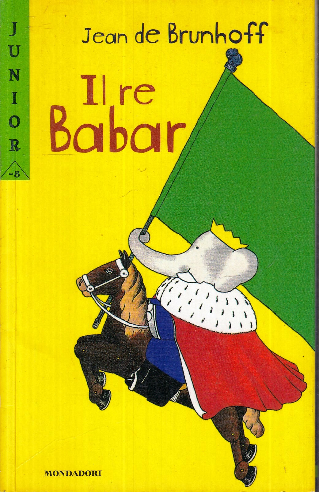 LB- IL RE BABAR - JEAN DE BRUNHOFF - MONDADORI - JUNIOR --- B- XFS