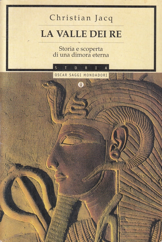 LS- LA VALLE DEI RE - CHRISTIAN JACQ - MONDADORI - OSCAR STORIA -- 1998- B- XFS