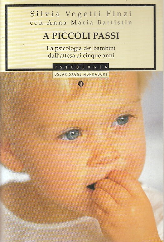 LS- A PICCOLI PASSI- SILVIA VEGETTI FINZI - MONDADORI - PSICOLOGIA OSCAR- B- XFS