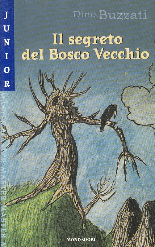 LN- IL SEGRETO DEL BOSCO VECCHIO - BUZZATI - MONDADORI - JUNIOR --- B - XFS