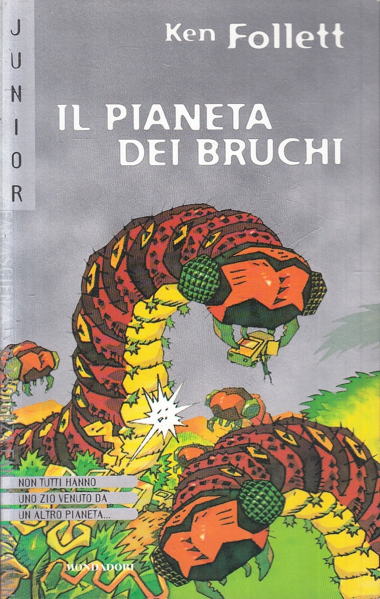 LN- IL PIANETA DEI BRUCHI - KEN FOLLETT - MONDADORI - JUNIOR --- B - XFS