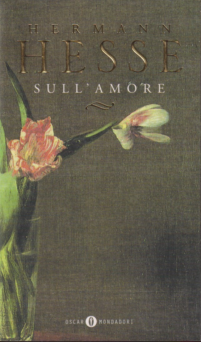 Sull'amore - Hermann Hesse - Mondadori Oscar Scrittori del Novecento - XFS
