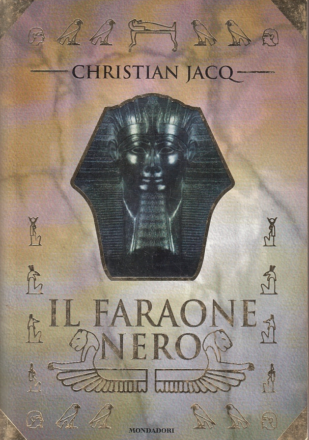 IL FARAONE NERO - CHRISTIAN JACQ - MONDADORI --- 1998 - B - JXS3