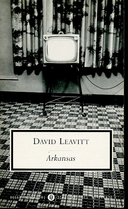 LN- ARKANSAS - DAVID LEAVITT - MONDADORI - OSCAR -- 1998 - B- ZFS252