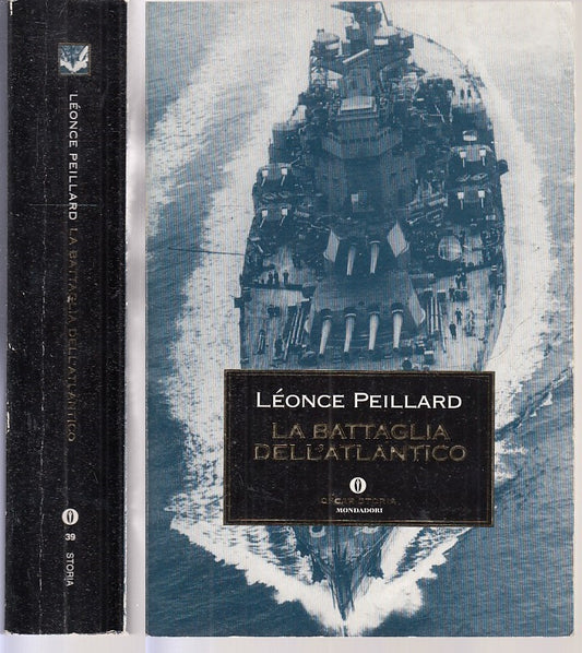 LS- LA BATTAGLIA DELL'ATLANTICO- PEILLARD- MONDADORI- OSCAR STORIA-- 2000-B-MLT4
