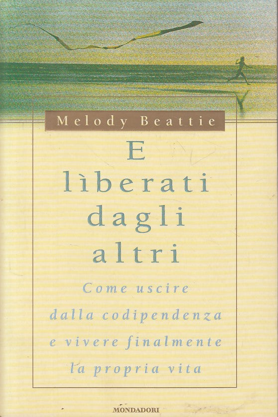 LS- E LIBERATI DAGLI ALTRI - BEATTIE - MONDADORI -- 1a ED. - 1998 - B - YFS497