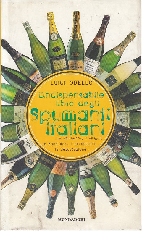 LK- L'INDISPENSABILE LIBRO SPUMANTI ITALIANI -- MONDADORI --- 1999 - CS - ZFS485