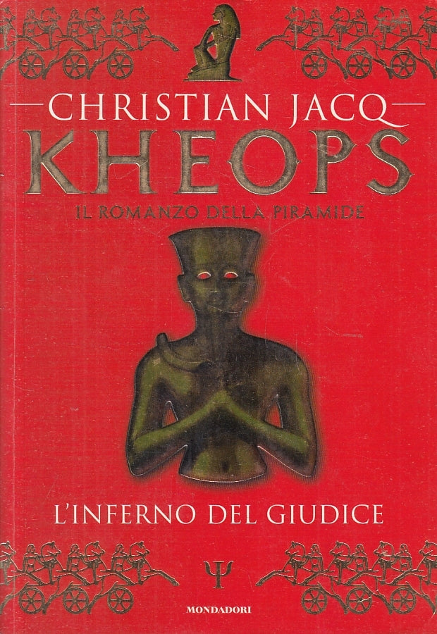 LN2- KHEOPS 1 L'INFERNO DEL GIUDICE - CHRISTIAN JACQ- MONDADORI--- 1998- B- JXS2