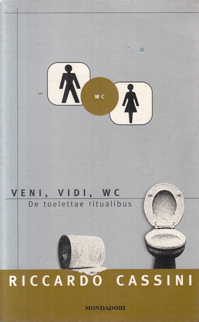 VENI, VIDI, WC DE TOELETTAE RITUALIBUS - CASSINI - MONDADORI - B - JXS302