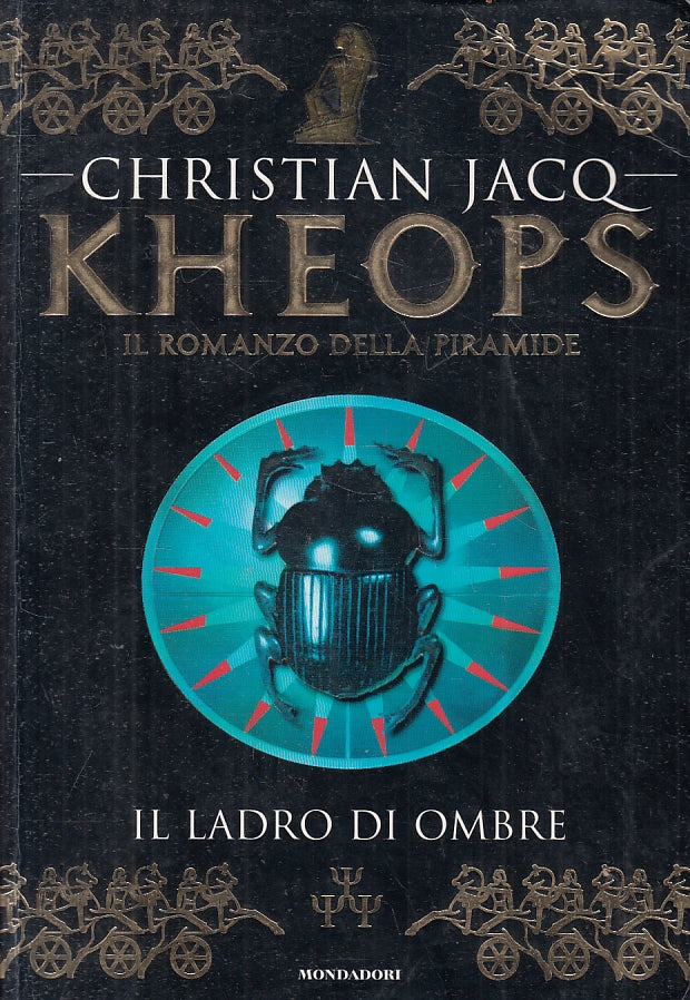 LN2- KHEOPS 3 IL LADRO DI OMBRE - CHRISTIAN JACQ - MONDADORI--- 1998- B- JXS4