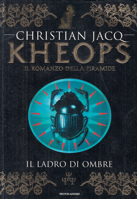 LN2- KHEOPS 3 IL LADRO DI OMBRE - CHRISTIAN JACQ - MONDADORI--- 1998- B- JXS4