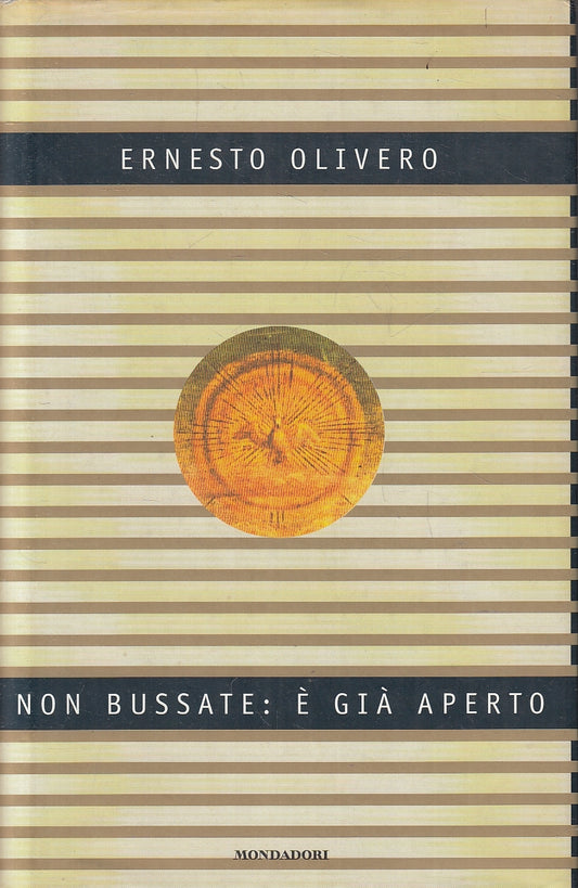 LN2- NON BUSSATE: E' GIA' APERTO - ERNESTO OLIVERO - MONDADORI - CS - JXS130