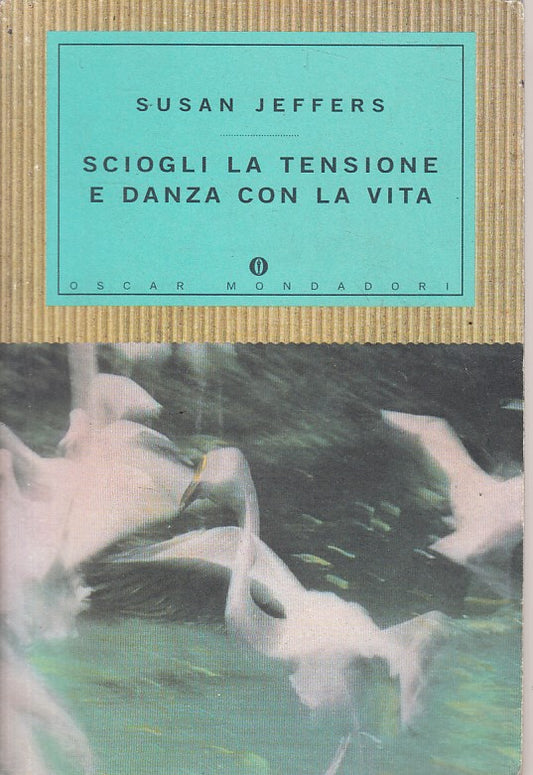 LS- SCIOGLI TENSIONE E DANZA CON LA VITA- JEFFERS- MONDADORI--- 1998 - B - ZFS32