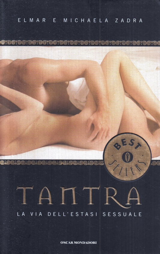 LZ- TANTRA - ELMAR E MICHAELA ZADRA - MONDADORI - OSCAR BEST SELLERS--- B- ZFS77