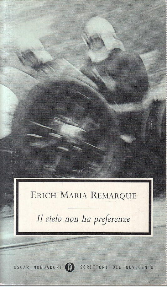 LN- IL CIELO NON HA PREFERENZE - REMARQUE - MONDADORI - OSCAR NOVECENTO - B- XFS