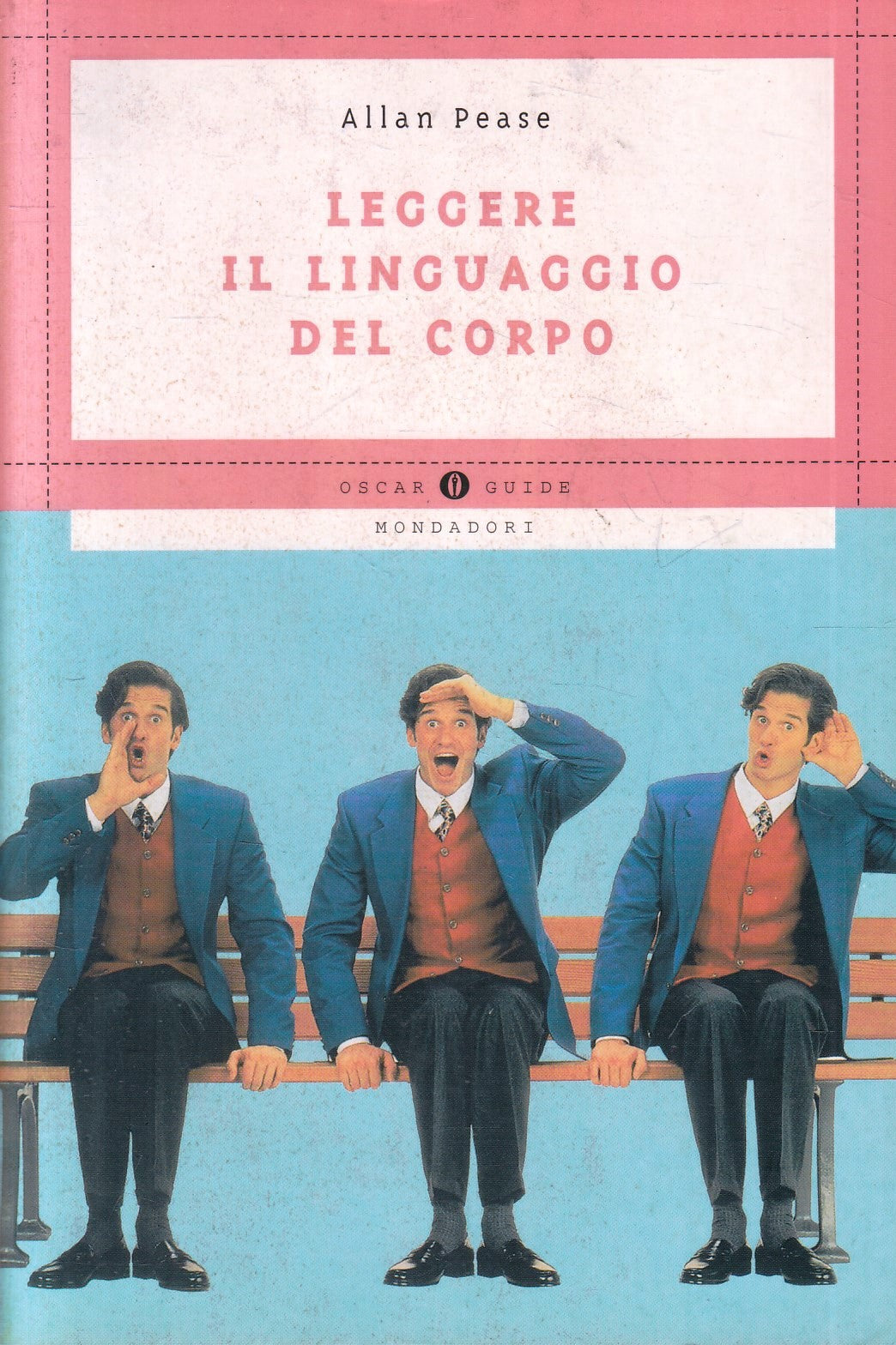 LZ- LEGGERE IL LINGUAGGIO DEL CORPO- PEASE- MONDADORI- OSCAR GUIDE--- B- YFS969