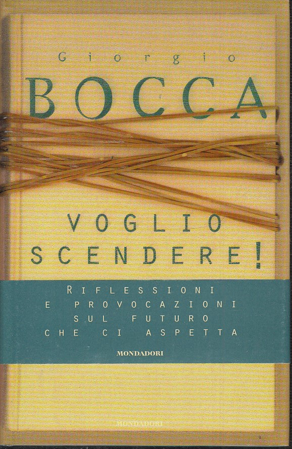 VOGLIO SCENDERE - GIORGIO BOCCA - MONDADORI - CS - JXS32